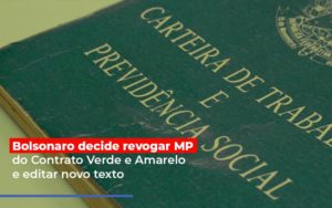 Bolsonaro Decide Revogar Mp Do Contrato Verde E Amarelo E Editar Novo Texto Blog Leardini Contabilidade - Contabilidade em Mauá | Leardini Contabilidade