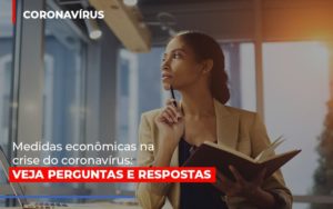 Medidas Economicas Na Crise Do Corona Virus Blog Leardini Contabilidade - Contabilidade em Mauá | Leardini Contabilidade