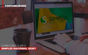 Como Calcular O Simples Nacional 2020 - Contabilidade em Mauá | Leardini Contabilidade